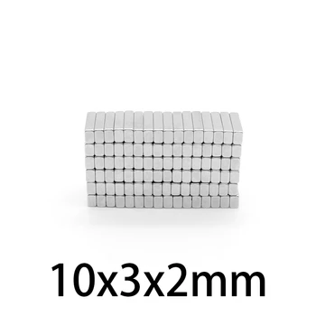20-500 бр 10x3x2 мм N35 Силни Неодимови Магнити с Дебелина 2 мм Блок на Постоянен магнит 10x3x2 мм Мощни магнитни магнити 10*3*2 мм